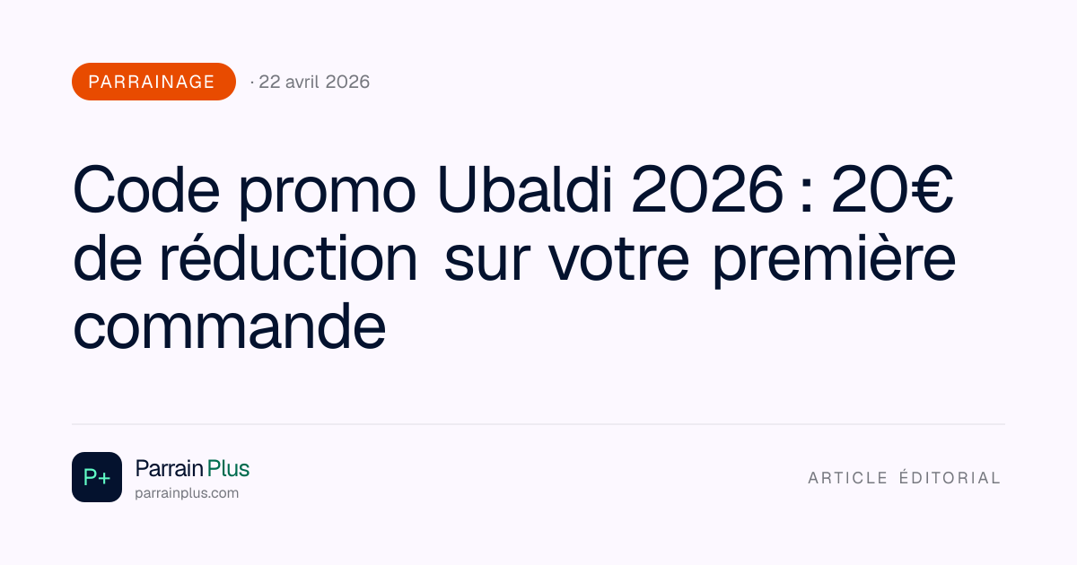 Code promo Ubaldi 2026 : 20€ de réduction sur votre première commande